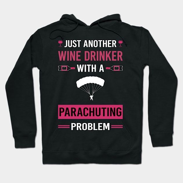 Wine Drinker Parachuting Parachute Parachutist Parachuter Hoodie by Good Day